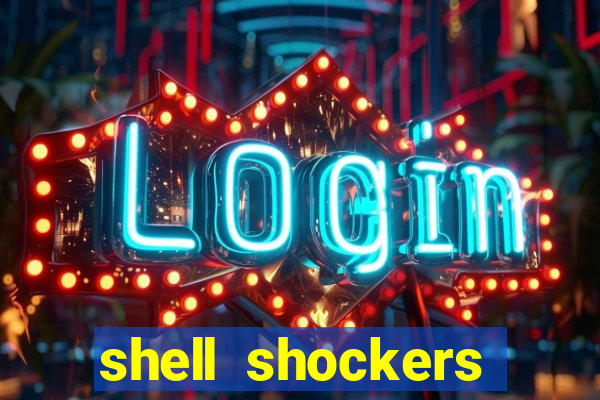 shell shockers unblocked links