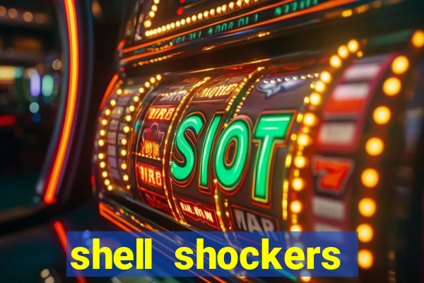 shell shockers unblocked links