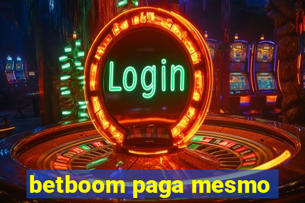 betboom paga mesmo