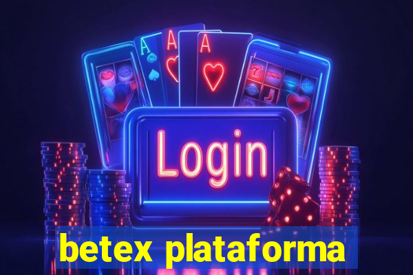 betex plataforma