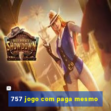 757 jogo com paga mesmo