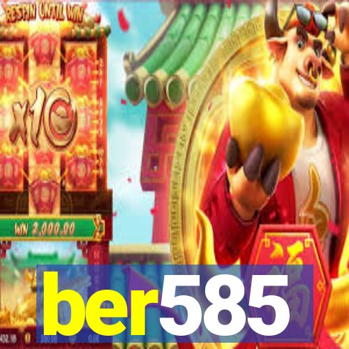 ber585