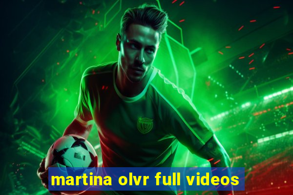 martina olvr full videos