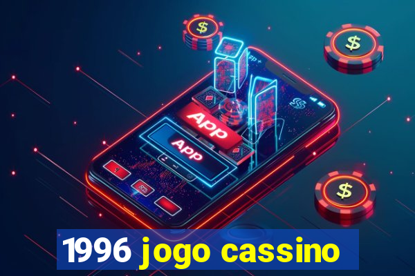 1996 jogo cassino