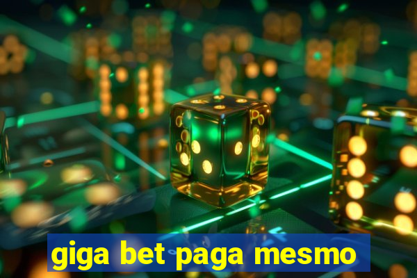 giga bet paga mesmo