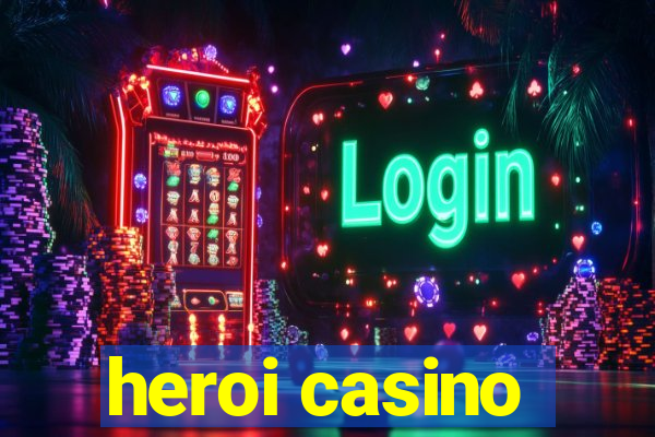 heroi casino