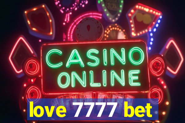 love 7777 bet