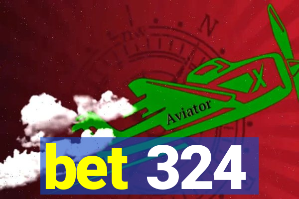 bet 324