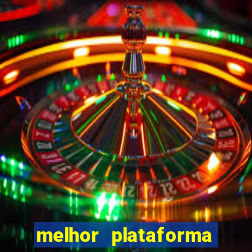 melhor plataforma de cassino online