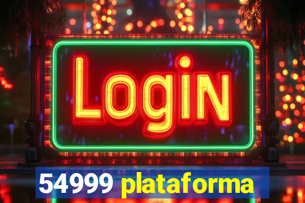 54999 plataforma