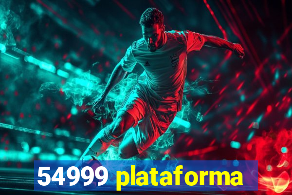 54999 plataforma