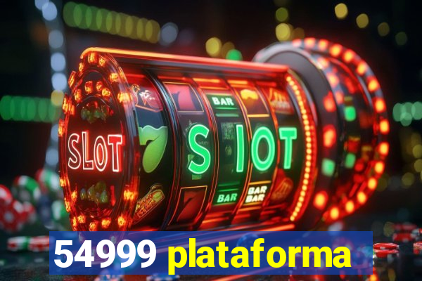 54999 plataforma