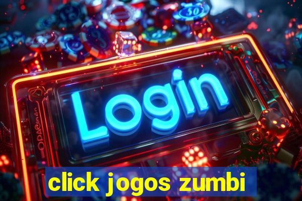 click jogos zumbi