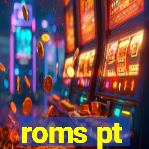 roms pt