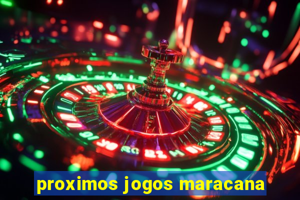 proximos jogos maracana