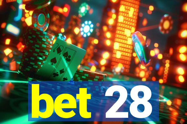 bet 28