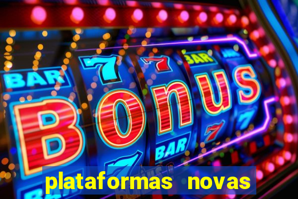 plataformas novas do jogo do tigrinho