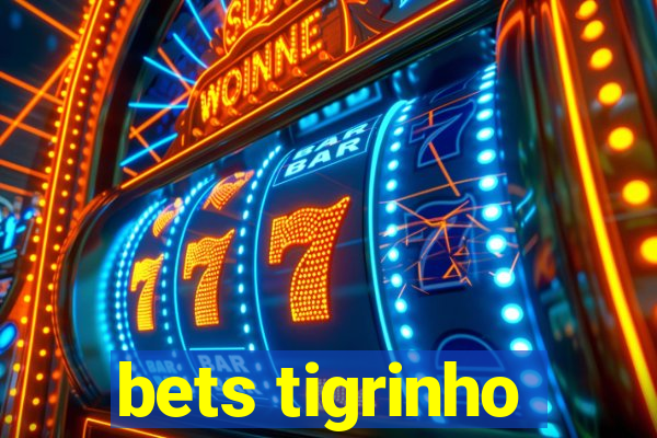 bets tigrinho