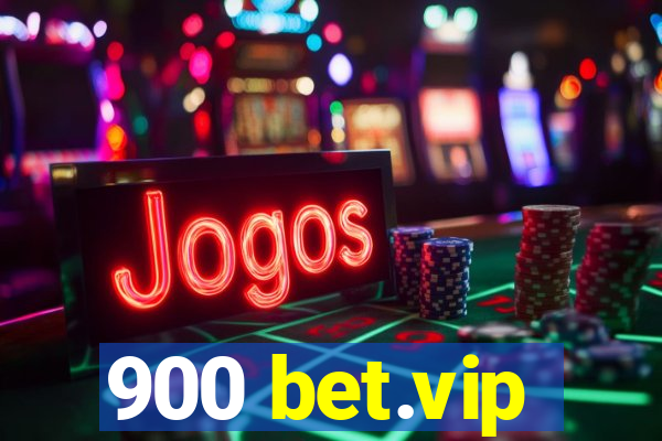 900 bet.vip