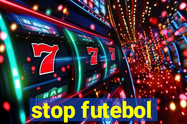 stop futebol