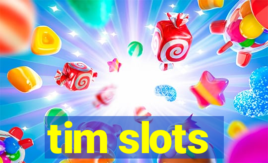 tim slots