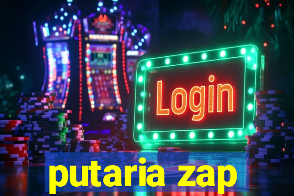 putaria zap