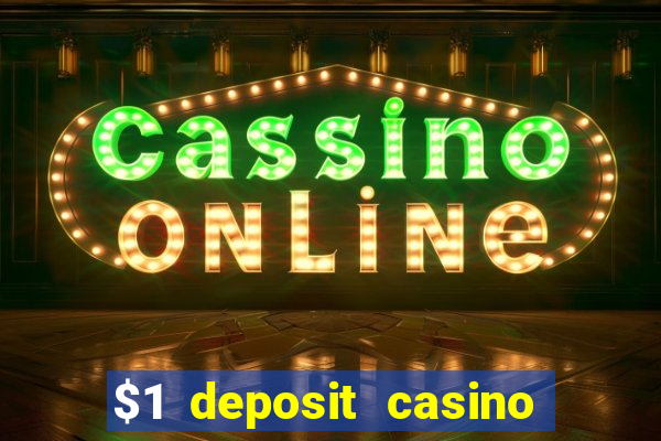 $1 deposit casino 2018 nz