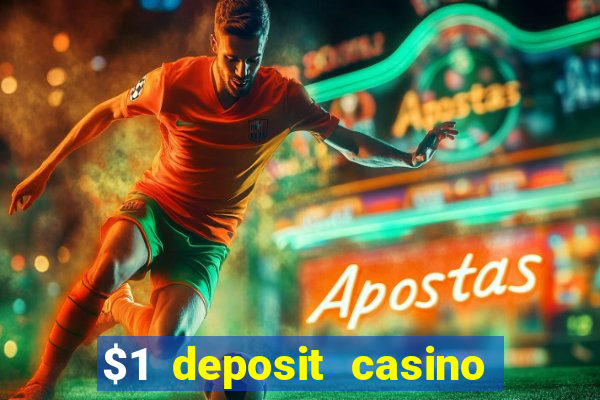 $1 deposit casino 2018 nz