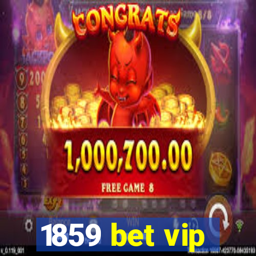 1859 bet vip