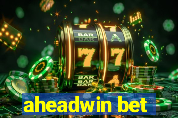 aheadwin bet