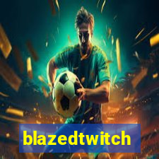 blazedtwitch