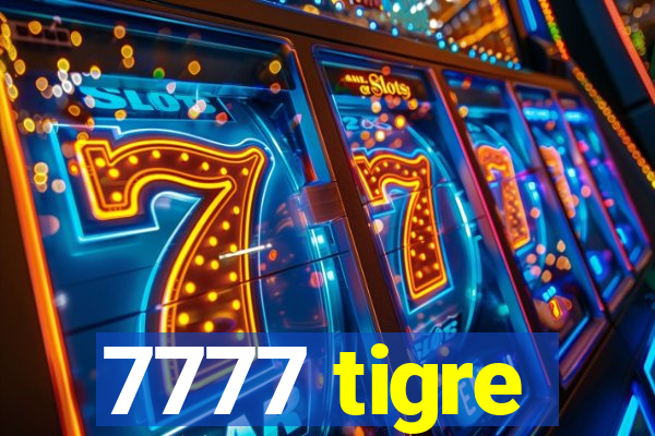 7777 tigre