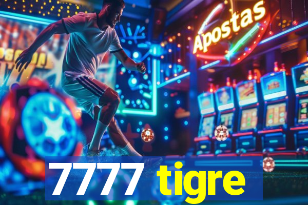 7777 tigre