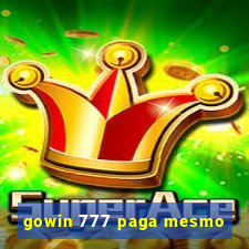 gowin 777 paga mesmo