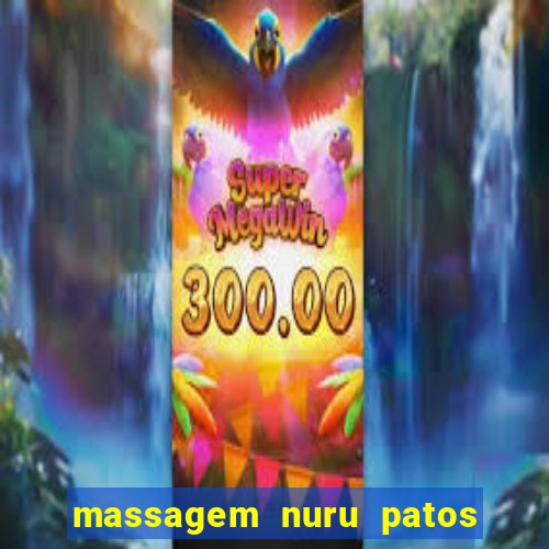 massagem nuru patos de minas