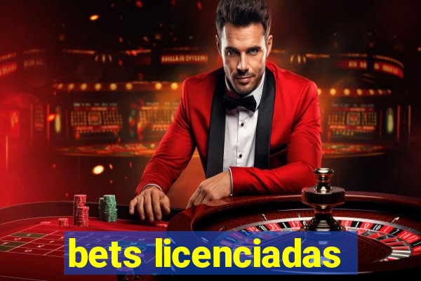 bets licenciadas