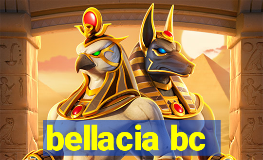 bellacia bc