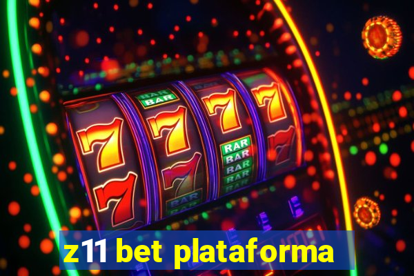 z11 bet plataforma