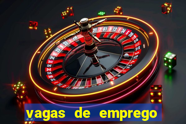 vagas de emprego brumado bahia