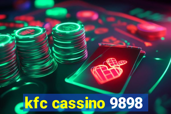 kfc cassino 9898