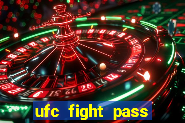 ufc fight pass assistir online