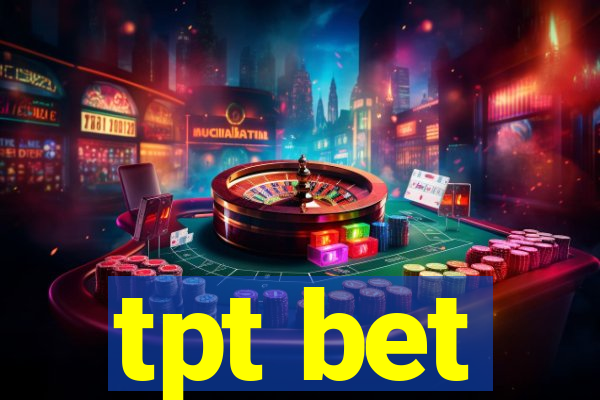 tpt bet