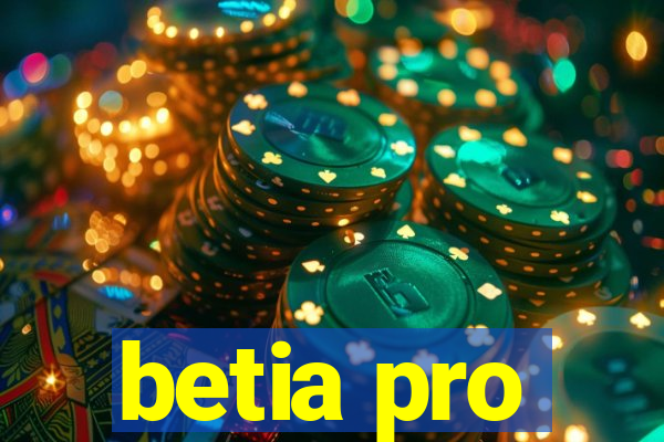 betia pro