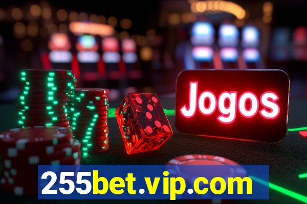 255bet.vip.com