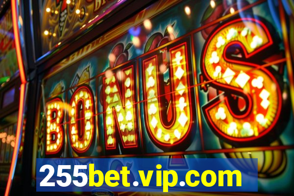 255bet.vip.com