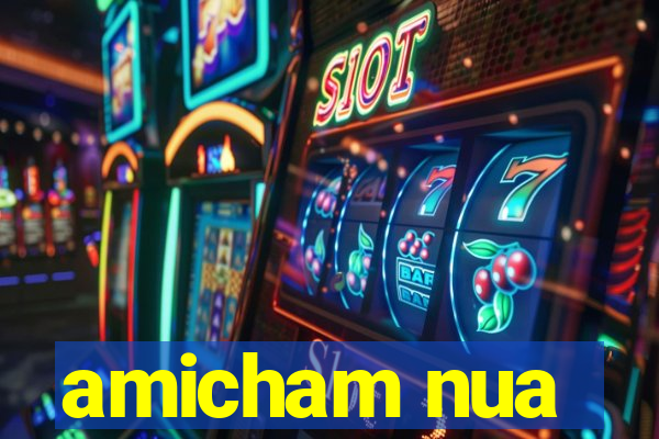 amicham nua