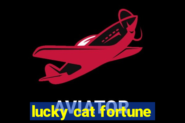 lucky cat fortune