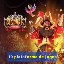 t9 plataforma de jogos