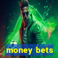 money bets