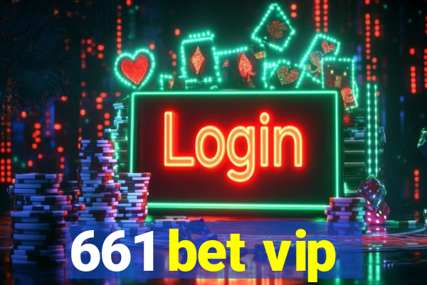 661 bet vip